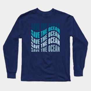 Save the ocean Long Sleeve T-Shirt